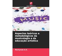 Aspectos teóricos e metodológicos da musicologia e da educação artística