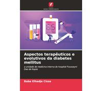 Aspectos terapêuticos e evolutivos da diabetes mellitus: a unidade de medicina interna do hospital Fousseyni Dao de Kayes