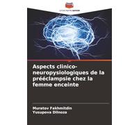 Aspects clinico-neuropysiologiques de la prééclampsie chez la femme enceinte