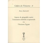 Aspects de geographie sacree: l'orientation solstitiale et equinoxale dans l'ancienne egypte