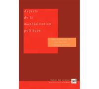 Aspects de la mondialisation politique - Jean Baechler - Puf - broché - Etude