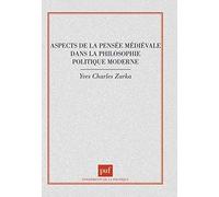 Aspects De La Pensée Médiévale Dans La Philosophie Politique Moderne
