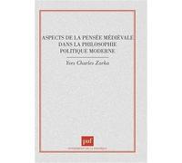 Aspects de la pensée médiévale dans la philosophie politique moderne