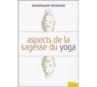 Aspects de la sagesse du yoga