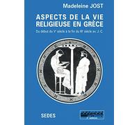 Aspects de la vie religieuse en Grèce. Début du Ve siècle à la fin du IIIe siècle avant J.-C.