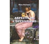Aspects de l'occultisme - Dion Fortune - Libellio - broché - Essai
