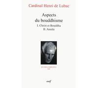 Aspects du bouddhisme Henri de Lubac (Auteur)