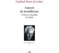 Aspects du bouddhisme Henri de Lubac (Auteur)