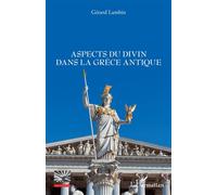 Aspects du divin dans la Grèce antique – L'Harmattan