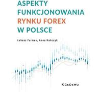 Aspects du fonctionnement du marché des changes en Pologne - Furman Łukasz, Hańczyk Anna (Wirtschaft auf Polnisch)