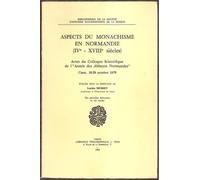 Aspects Du Monachisme En Normandie - Actes