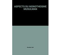 Aspects du monothéisme musulman