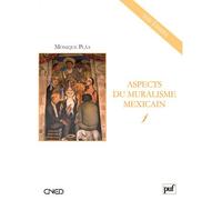 Aspects du muralisme mexicain Orozco, Rivera, Siqueiros - Monique Plâa - Puf - broché - Beau livre