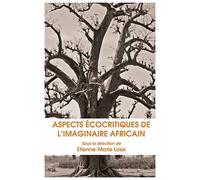 Aspects Ecocritiques De L'imaginaire Africain