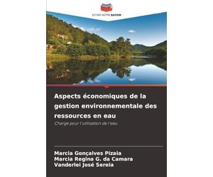 Aspects économiques de la gestion environnementale des ressources en eau: Charge pour l'utilisation de l'eau