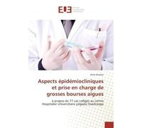 Aspects épidémiocliniques et prise en charge de grosses bourses aigues - Aime Koutou - Universitaires Europeennes - broché - Essai