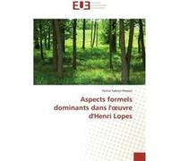 Aspects formels dominants dans l'oeuvre d'Henri Lopes Patrick Kabeya Mwepu (Auteur)