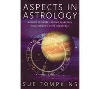 Aspects in Astrology by Sue Tompkins Sue Tompkins (Auteur)