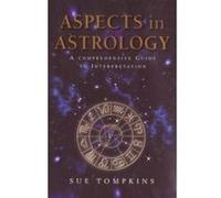 Sue Tompkins – Aspects In Astrology – Guide complet d'interprétation