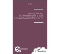 Aspects juridiques des investissements chinois en France Li Lin (Auteur)