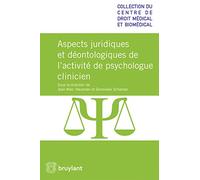 Aspects juridiques et déontologiques de l'activité de psychologue clinicien