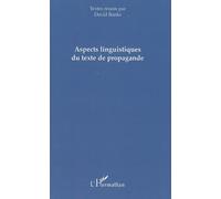 Aspects linguistiques du texte de propagande - David Banks - L'harmattan - broché - Etude