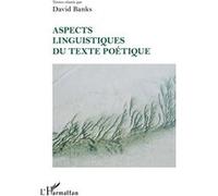 David Banks – Aspects linguistiques du texte poétique – Essai – Broché