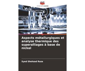 Aspects métallurgiques et analyse thermique des superalliages à base de nickel