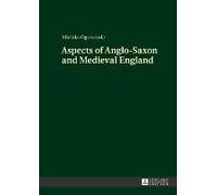 Aspects Of Anglo-Saxon And Medieval England