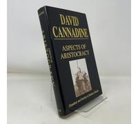 Aspects of Aristocracy: Grandeur and Decline in Modern Britain