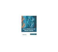 Aspects Of Bioinformatics And Molecular Computing