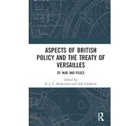 Aspects Of British Policy And The Treaty Of Versailles
