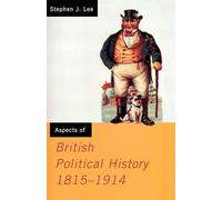 Aspects of British Political History 1815-1914