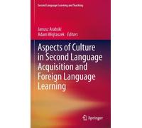 Aspects Of Culture In Second Language Acquisition And Foreign Language Learning