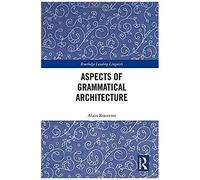 Aspects Of Grammatical Architecture