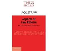 Aspects of Law Reform: An Insider's Perspective (The Hamlyn Lectures) - [Livre en VO] Jack Straw (Auteur)