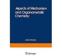 Aspects Of Mechanism And Organometallic Chemistry
