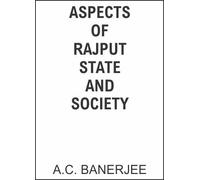 ASPECTS OF RAJPUT STATE AND SOCIETY
