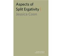 Aspects of Split Ergativity by Coon Jessica Assistant Professor Assistant Professor McGill University Hardcover Book Coon Jessica Assistant Professor Assistant Professor McGill University (Auteur)