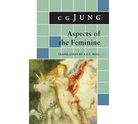 Aspects of the Feminine, Bollingen Series C. G. Jung (Auteur)