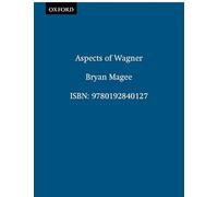 Aspects of Wagner – Deuxième édition révisée et augmentée – Broché