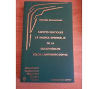 Aspects Pratiques Et Source Spirituelle De La Sociothérapie Selon L'anthroposophie