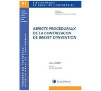 Aspects Procéduraux De La Contrefaçon De Brevet D'invention