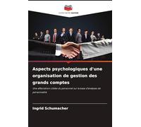 Aspects psychologiques d'une organisation de gestion des grands comptes