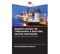 Aspects sociaux de l'interaction à bord des navires marchands