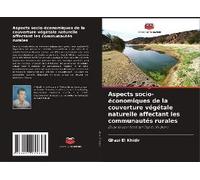 Aspects Socio-Économiques De La Couverture Végétale Naturelle Affectant Les Communautés Rurales