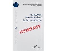 Aspects transfrontaliers de la contrefaçon - Sébastien Evrard - L'harmattan - broché - Etude