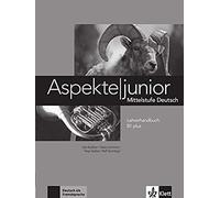 Aspekte Junior B1 Plus. Lehrerhandbuch