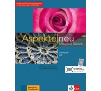 Aspekte neu B2 : niveau intermédiaire en allemand. Lehrbuch (Aspekte neu : Mittelstufe Deutsch)