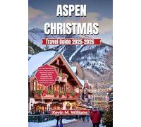 ASPEN Christmas Travel Guide 2025-2026: Your Ultimate Insider’s Guide to Magical Winter Adventures, Festive Markets, Skiing Escapades, Cozy Restaurants, and Unforgettable Holiday Memories in Aspen